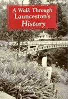 Walk Through Launceston's History