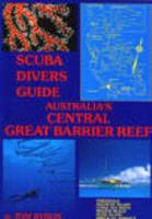 Scuba Diver's Guide: Central Great Barrier Reef