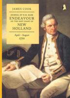James Cook Journal of HM Bark Endeavour on the East Coast of New Holland April - August 1770