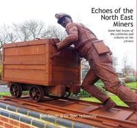 Echoes of the North-East Miners