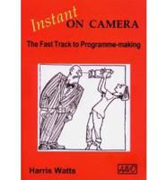 Instant on Camera