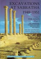 Excavations at Sabratha, 1948-1951. Pt.1 The Amphorae, Coarse Pottery and Building Materials