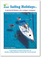 Sailing Holidays Ltd. A Pictorial History of a Unique Company