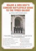 Major and Mrs.Holt's Battlefield Guide to the Ypres Salient