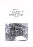 Report on the Durham-Tyneside Dialect Survey 2001
