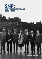 SNP, the Turbulent Years 1960-1990