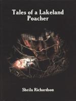 Tales of a Lakeland Poacher