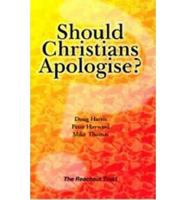 Should Christians Apologise?