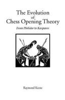 Evolution of Chess Opening Theory, The