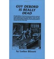 Guy Debord Is Really Dead