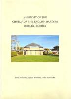 A History of the Church of the English Martyrs, Horley, Surrey