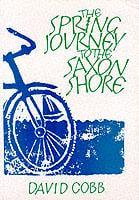 The Spring Journey to the Saxon Shore