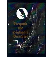 Beyond the Highgate Vampire