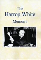 Harrop White Memoirs