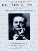 The Letters of Dorothy L. Sayers. Vol. 2 1937-1943 : From Novelist to Playwright