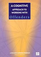 A Cognitive Approach to Working With Offenders