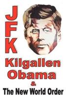 JFK, Kilgallen, Obama & the New World Order