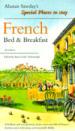 Alastair Sawday's Special Places to Stay. French Bed & Breakfast