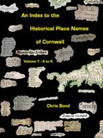 An Index to the Historical Place Names of Cornwall