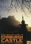The Secret Life of Edinburgh Castle