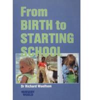 From Birth to Starting School
