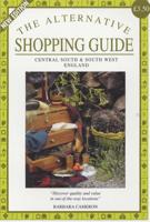 The Alternative Shopping Guide. Central South & South West England