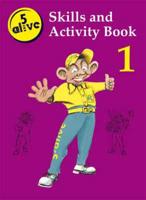 5 Alive. Bk. 1 Skills and Activity Book