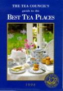 The Tea Council's Definitive Guide to the Best Tea Places 1999