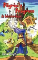 Pilgrim's Progress - An Adventure Book