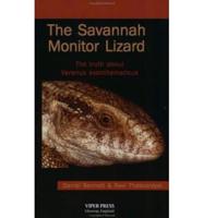 The Savannah Monitor Lizard