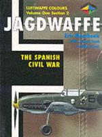 Jagdwaffe Vol. 1. Spanish Civil War