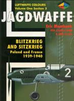 Jagdwaffe Vol. 1. Blitzkrieg and Sitzkrieg : Poland and France 1939-1940