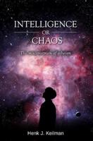 Intelligence or Chaos