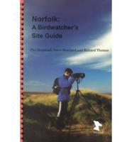 Norfolk: A Birdwatcher's Site Guide