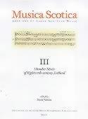 Musica Scotica [Vol.] 3 Chamber Music of Eighteenth-Century Scotland