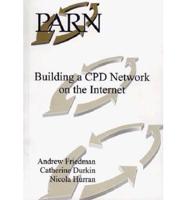 Building a CPD Network on the Internet