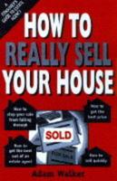 How to Really Sell Your House