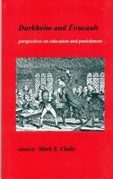 Durkheim and Foucault: Perspectives on Education and Punishment