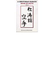 A Shotokan Karate Book of Facts. Vol. 3