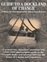 Guide to a Dockland of Change