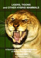 Ligers, Tigons and Other Hybrid Mammals