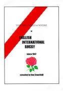 The Who, When and Where of English International Rugby Since 1947