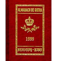 Almanach De Gotha. Vol 1, Pts.1 & 2 The Reigning and Formerly Reigning Royal Princely Houses of Europe and South America and the Mediatized Houses of the Holy Roman Empire