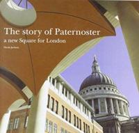 Story of Paternoster: A New Square for London