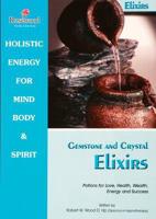 Gemstone & Crystal Elixirs Potions for Love Health Wealth Energy and Success
