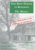 Tree Root Damage to Buildings. Vol 1 Causes, Diagnosis and Remedy