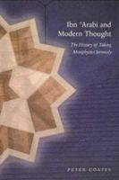 Ibn Arabi and Modern Thought