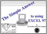 The Simple Answer to Using EXCEL 97