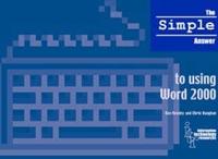 The Simple Answer to Using Word 2000
