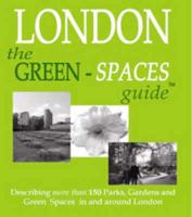 The Green-Spaces Guide to London